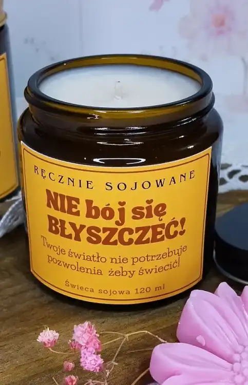 Motywacja świeca sojowa ,, Nie bój się błyszczeć” - zdjęcie 2 z 2